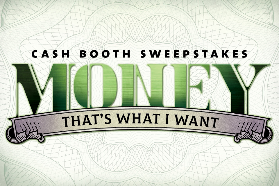 cash booth sweepstakes promotion