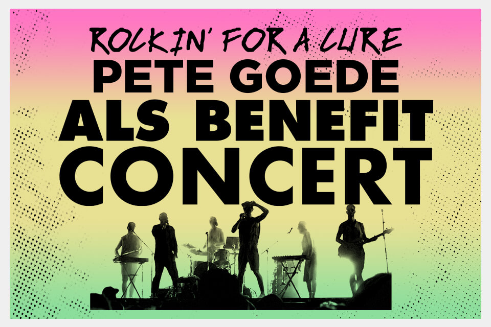 Rockin' For A Cure - Pete Goade ALS Benefit Concert
