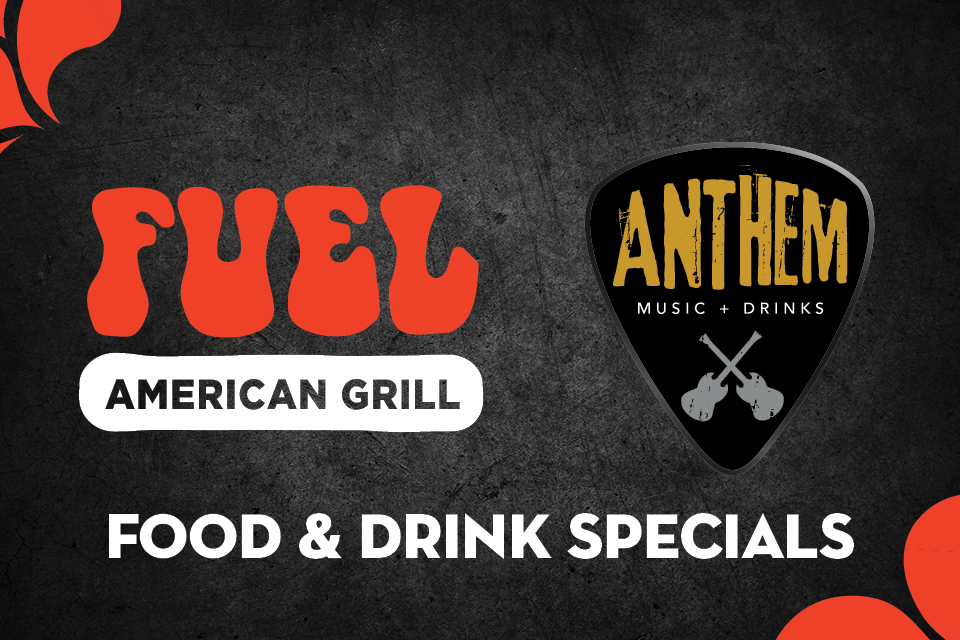 Fuel American Grill and Anthem Food & Drink Special