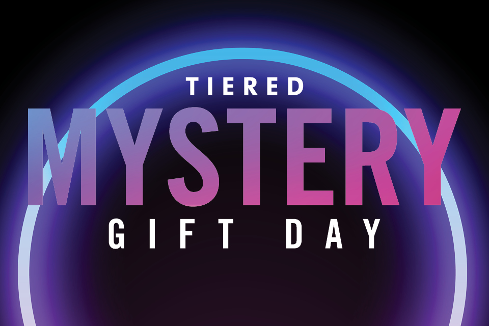 TIERED MYSTERY GIFT DAY