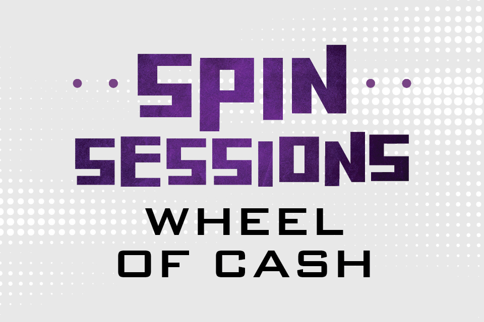 SPIN SESSIONS WHEEL OF CASH